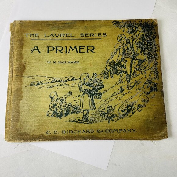 Laura’s Series 1902 A Primer Hailmann Birchard Reading Writing With Cursive Book - Picture 1 of 16